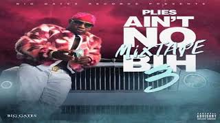 Plies   Best Life Ain&#39;t No Mixtape Bih 3