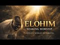 ELOHIM Prophetic Worship Instrumental Soaking Prayer Music Dunsin Oyekan
