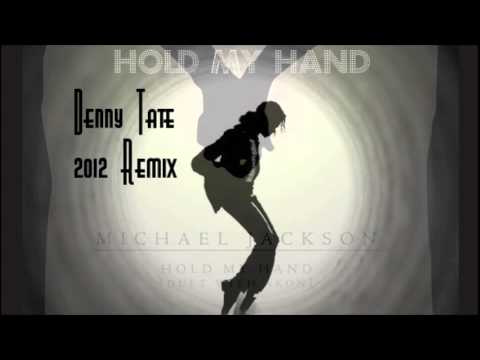 Michael Jackson & Akon - Hold My Hand ( Denny Tate 2012 Mix )