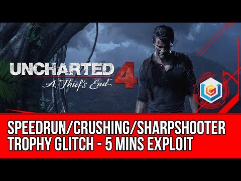 Uncharted 4 Speedrun/Crushing/Sharpshooter Glitch Exploit - Easy Trophy Guide (5 Mins Method)