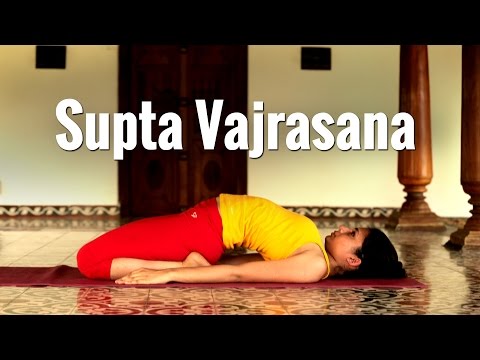 Supta Vajrasana / Reclining diamond pose