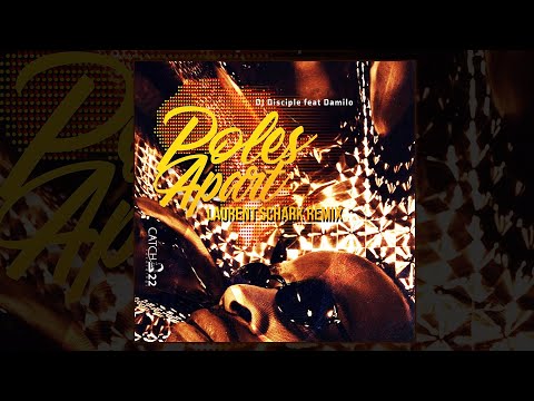 Dj Disciple Feat. Damilo - Poles Apart (Laurent Schark Remix) [Official Video]