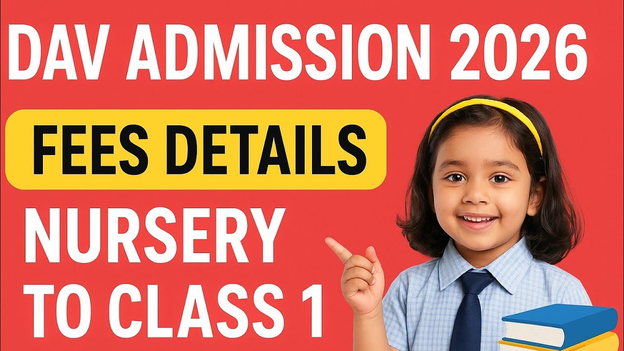 DAV School Admission 2026 | Nursery to Class 1 Fees Details | DAV Admission Process & Documents