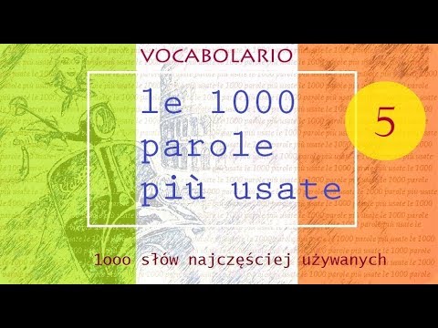 Język włoski - 1000 słów najczęściej używanych 5.