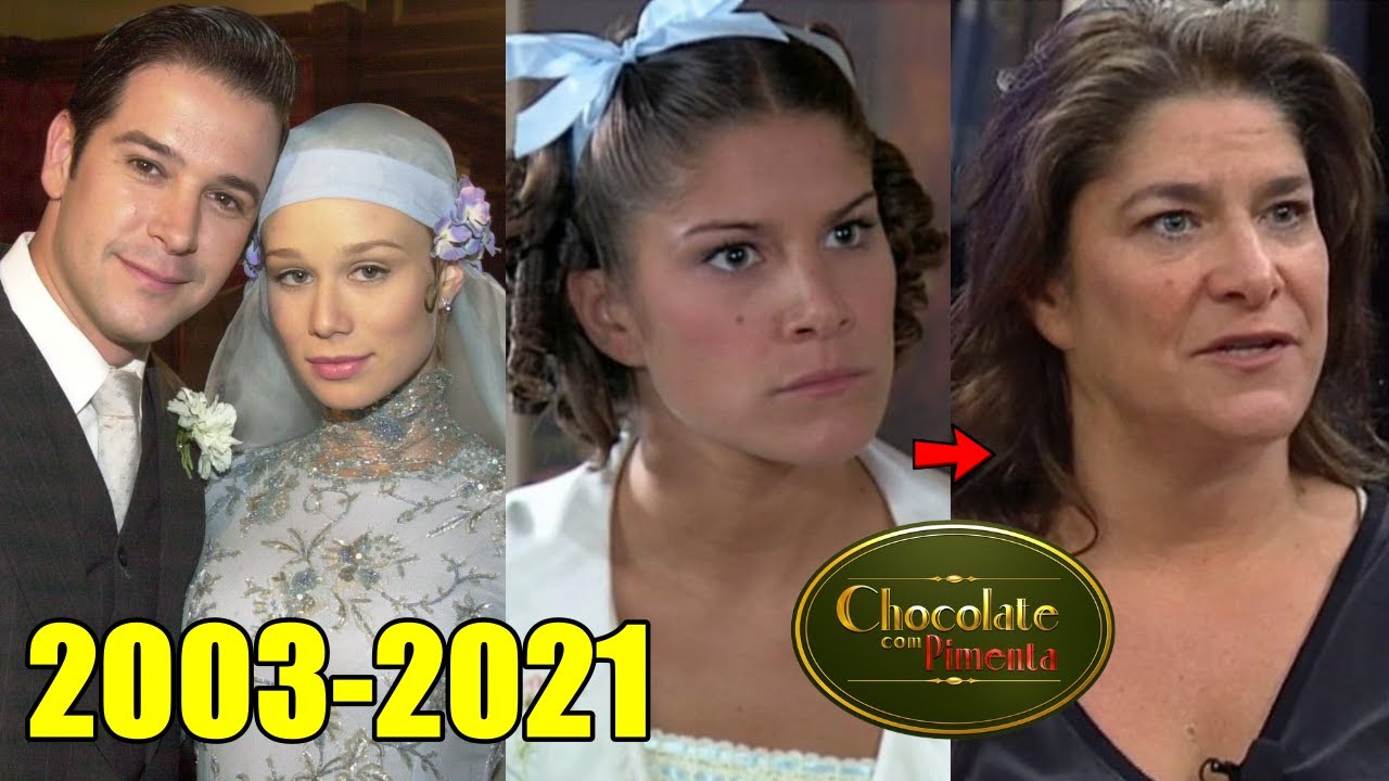 Como ESTÃO e por onde ANDAM os ATORES da Novela CHOCOLATE COM PIMENTA