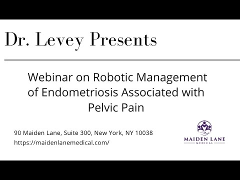 Dr. Levey Presents a Webinar on Robotic Management of Endometriosis Associated with Pelvic Pain