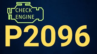 OBD Code p2096 Guide to Repair