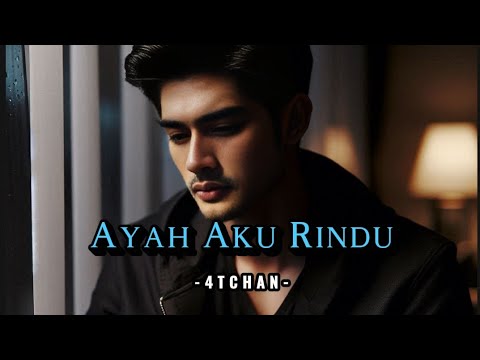 LAGU SEDIH - AYAH AKU RINDU
