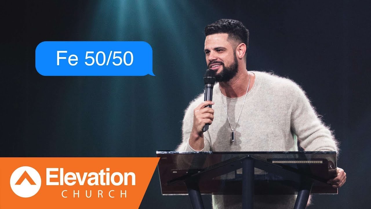 Fe 50/50 | Elevation Español | Pastor Steven Furtick