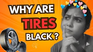 Why are tires BLACK??#gk #viralvideo #tires #science #intestingfact #wowfact #blacktire #carbonblack