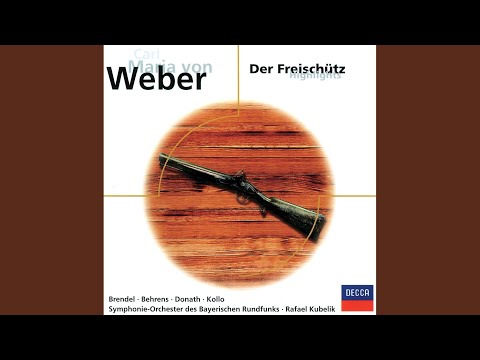 Weber: Der Freischütz / Act 3: "Was gleicht wohl auf Erden dem Jägervergnügen?"