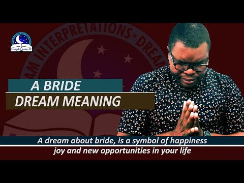 Bride Dream Meaning - Biblical Interpretation from Evangelist Joshua