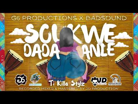 Ti Killa Stylz - Soukwè Dada Anlè (creole 2023)
