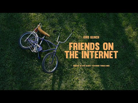 Friends On The Internet - Kris Ulrich