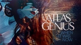 Atlas Genius - &quot;When It Was Now&quot; (ALBUM REVIEW)