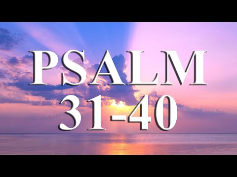 PSALM 31-40