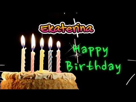 Happy Birthday Song Created for Someone Special Known by the Name Ekaterina