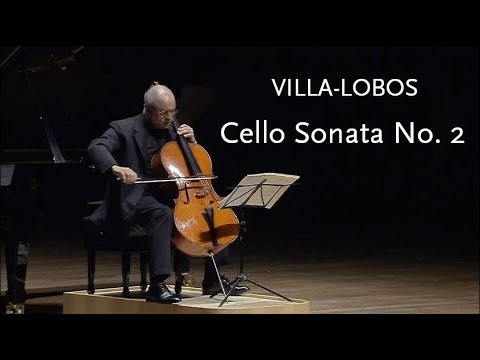 Cello Sonata No. 2 • Villa-Lobos • Antonio Meneses