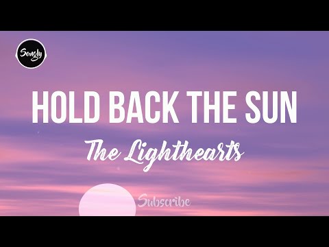Lyrics video for "Hold Back the Sun" by The Lighthearts