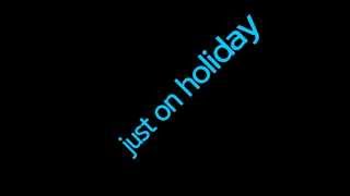 Eric Barao - On Holiday [Lyric Video]