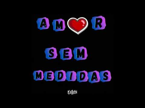Kallebi - Amor sem Medidas (Áudio Oficial)