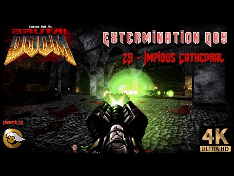 Brutal Doom Power Fantasy - Extermination Day Replay 2022 - 29 - Impious Cathedral #Reshade