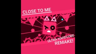 &quot;Close to Me (Ultra Hardcore Remake)&quot; | Project Arrhythmia Collab by The Overlord &amp; Mc-Starz (me)