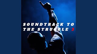Soundtrack To The Struggle 3 (feat. Mai Khalil)