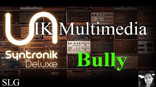 Video thumbnail for IK Multimedia | Syntronik Deluxe | Bully presets by Simon Le Grec
