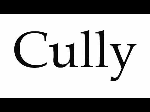 How to Pronounce Cully