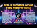 BEST OF DECEMBER AVENUE SONG NONSTOP 1 HOUR SPOTIFY TIKTOK VIRAL FULL BASS REMIX DJ RHODEL BASS