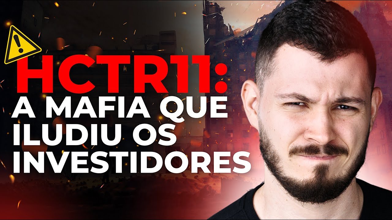 HCTR11: A Farsa dos Fundos Imobiliários que Enganou Investidores?