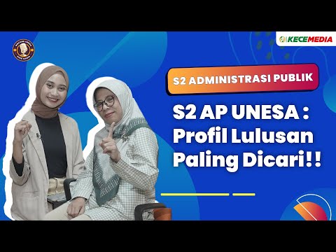 S2 Administrasi Publik, Profil Lulusan Paling Dicari!! - BINCANG UNESA Spesial Pasca