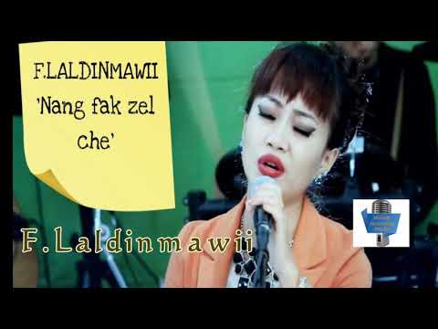 Nang fak zel che(Cover) by F.Laldinmawii
