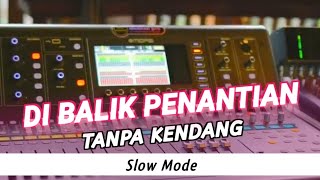 Download lagu DIBALIK PENANTIAN TANPA KENDANG BAYU PRATAMA || SLOW MODE mp3