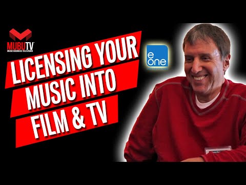 How To License Your Music Into Film & Television – Mick Lloyd – Entertainment One - MUBUTV