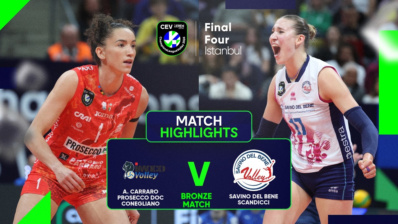 Highlights | A. Carraro Prosecco DOC CONEGLIANO vs. Savino Del Bene SCANDICCI | 2026 Bronze Match