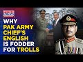 Pakistan Army Chief Trolled For Poor English; Mocked For Humiliating Country Abroad, Video Viral