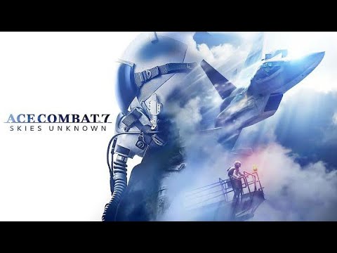 Ace Combat 7: Skies Unknown — 「 GMV 」— Eye of the Storm Reborn