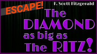 "The Diamond as Big as The Ritz" - Classic Fantasy Story by F. Scott Fitgerald ESCAPE Best Episode!