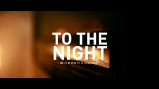 TO THE NIGHT - Trailer German Sub video