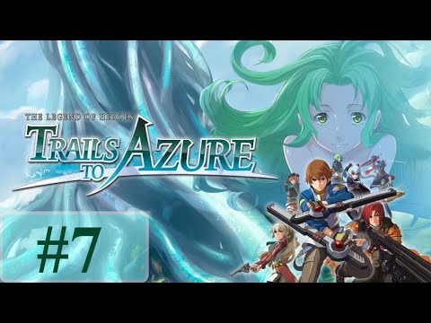 The Legend Of Heroes: Trails To Azure Playthrough Part 7 - The Train Ride Home