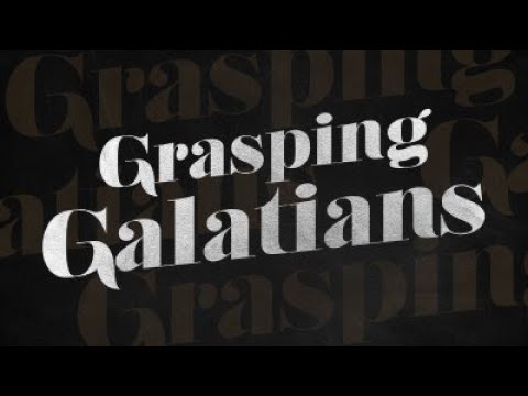 Grasping Galatians | The Curse Reversed | Ty Gibson & David Asscherick