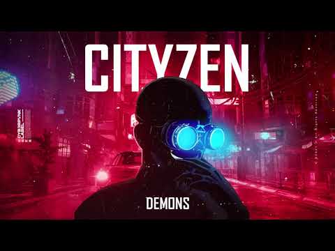 Cityzen - Demons (Official Music)