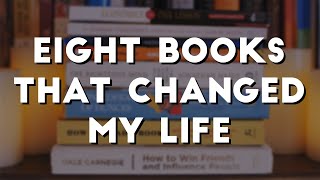 Eight Books That Changed My Life