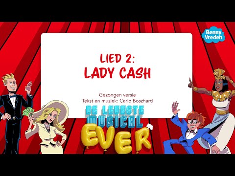 Lied 2: Lady Cash (meezingversie) - uit musical De leukste musical ever