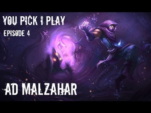 You Pick I Play Ep 4 : Ad Malzahar