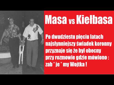 Wojciech Kiełbasa - What did Masa hide from the prosecutor? And he admitted it publicly after 30 ...