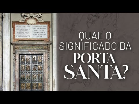 WHAT IS THE MEANING OF HOLY DOOR - JUBILEE 2025? – Fr. Alberto Gambarini
