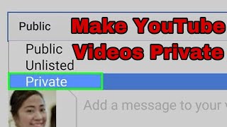 How to Make Your YouTube Video Private - how to make youtube videos private